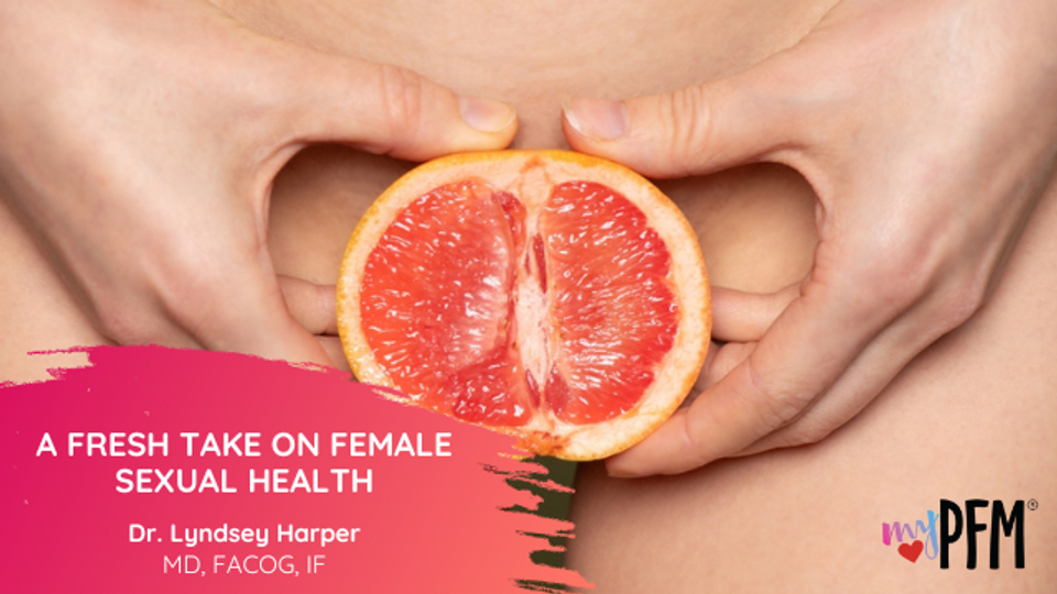A Fresh Take on Female Sexual Health
